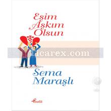 Eşim Aşkım Olsun | Sema Maraşlı