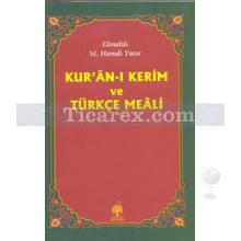 Kur'an-ı Kerim ve Türkçe Meali | Elmalılı Muhammed Hamdi Yazır