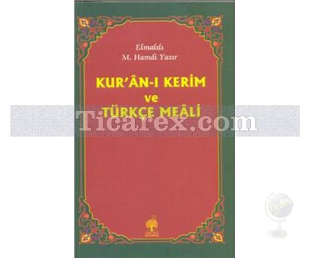 Kur'an-ı Kerim ve Türkçe Meali | Elmalılı Muhammed Hamdi Yazır - Resim 1