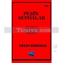 Peşin Sevdalar | Ertan Köroğlu