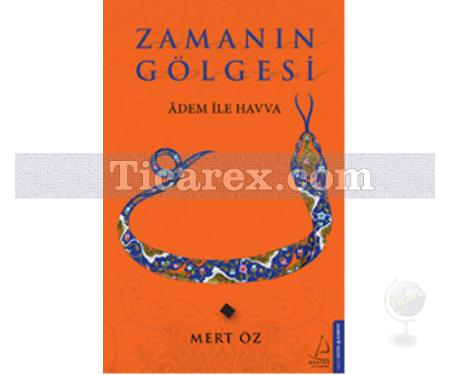 Zamanın Gölgesi | Mert Öz - Resim 1