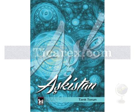 Aşkistan | Tarık Torun - Resim 1