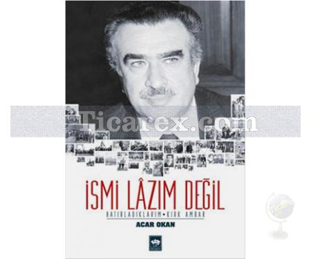 İsmi Lazım Değil | Acar Okan - Resim 1