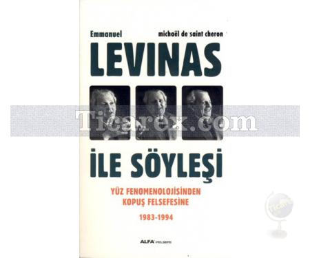 Emmanuel Levinas ile Söyleşi | Michael de Saint Cheron - Resim 1