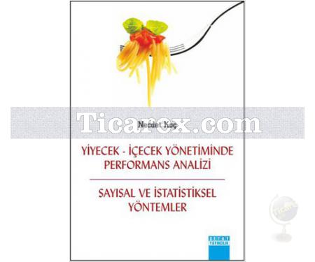 Yiyecek - İçecek Yönetiminde Performans Analizi | Sayısal ve İstatistiksel Yöntemler | Necdet Koç - Resim 1