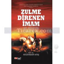 Zulme Direnen İmam Hz. Hüseyin | Süleyman Ateş