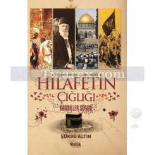 Hz. Muhammed'den Abdülmecid'e Hilafetin Çığlığı | Şükrü Altın