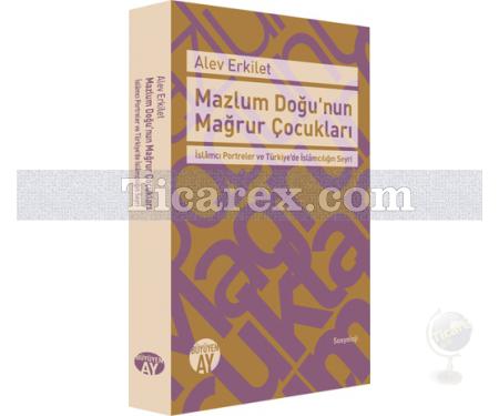 Mazlum Doğu'nun Mağrur Çocukları | Alev Erkilet - Resim 1