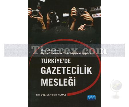 Türkiye'de Gazetecilik Mesleği | Yalçın Yılmaz - Resim 1