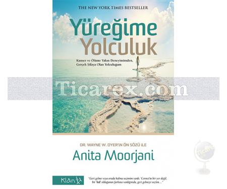 Yüreğime Yolculuk | Anita Moorjani - Resim 1