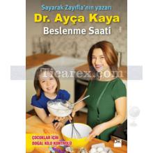 Beslenme Saati | Çocuklar İçin Doğal Kilo Kontrolü | Ayça Kaya