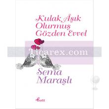 kulak_asik_olurmus_gozden_evvel