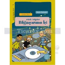 Bilgisayarımın İçi | Minik Bilgeler | Alain Schuhl, Hasan Doğan