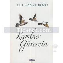 Kambur Güvercin | Elif Gamze Bozo