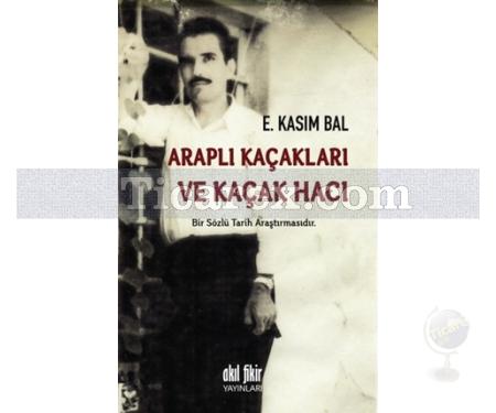 Araplı Kaçakları ve Kaçak Hacı | E. Kasım Bal - Resim 1