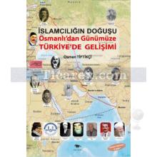 İslamcılığın Doğuşu - Osmanlı'dan Günümüze Türkiye'de Gelişimi | Osman Tiftikçi