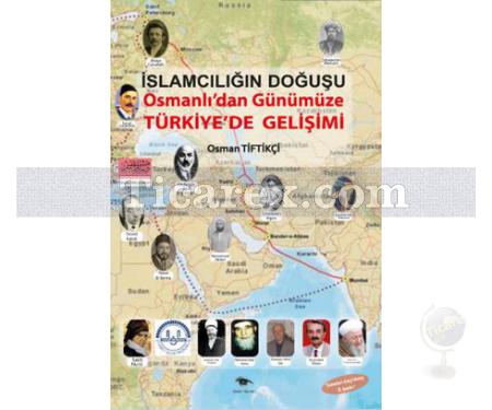 İslamcılığın Doğuşu - Osmanlı'dan Günümüze Türkiye'de Gelişimi | Osman Tiftikçi - Resim 1