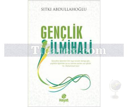 Gençlik İlmihali | Sıtkı Abdullahoğlu - Resim 1