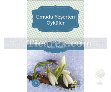 Umudu Yeşerten Öyküler | Turgay Yalanız - Resim 1