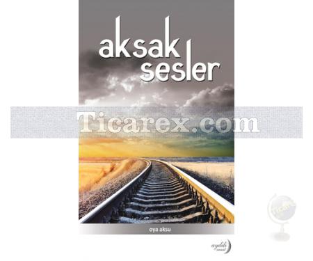 Aksak Sesler | Oya Aksu - Resim 1