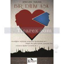 Bir Dilim Aşk | Efecan Turan