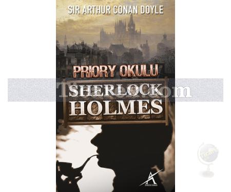 Sherlock Holmes - Priory Okulu | Arthur Conan Doyle - Resim 1