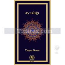 Ay Islığı | Yaşar Kara