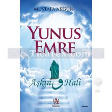 Yunus Emre | Aşkın Vav Hali | Mustafa Akgün