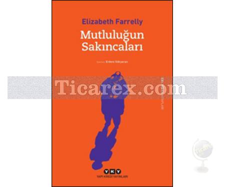 Mutluluğun Sakıncaları | Elizabeth Farrelly - Resim 1