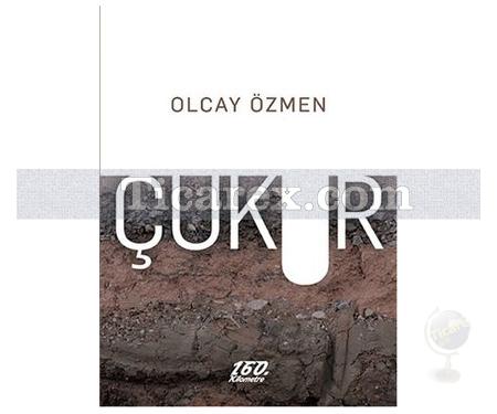 Çukur | Olcay Özmen - Resim 1