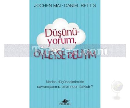 Düşünüyorum Öyleyse Deliyim | Jochen Mai, Daniel Rettig - Resim 1