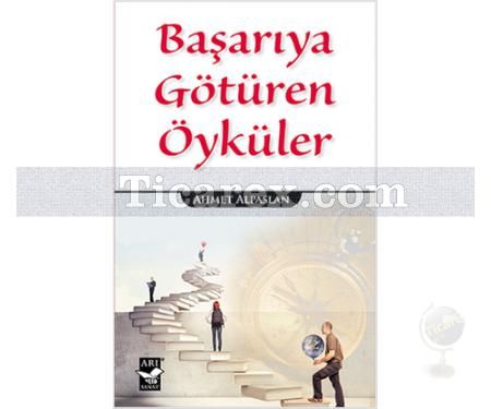 Başarıya Götüren Öyküler | Ahmet Alpaslan - Resim 1