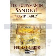 Hz. Süleyman'ın Sandığı | Ferhat Çakır