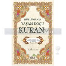 Müslümanın Yaşam Koçu Kuran'dır! | Kadir Akel