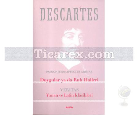 Duygular ya da Ruh Halleri | Rene Descartes - Resim 1