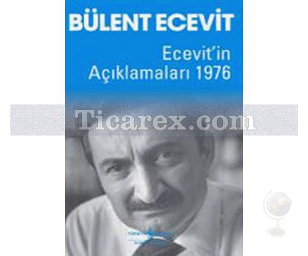 Ecevit'in Açıklamaları 1976 | Bülent Ecevit - Resim 1