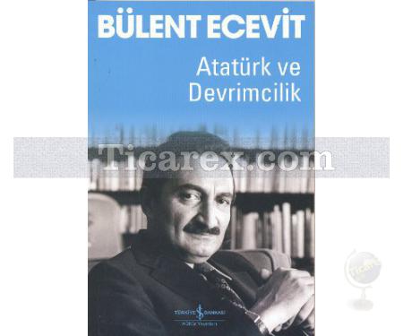 Atatürk ve Devrimcilik | Bülent Ecevit - Resim 1