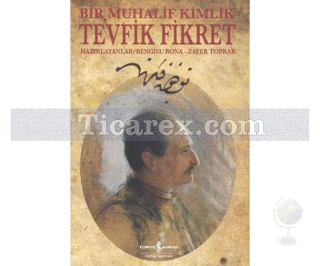 Tevfik Fikret | Bir Muhalif Kimlik | Zafer Toprak - Resim 1