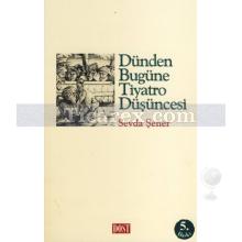 Dünden Bugüne Tiyatro Düşüncesi | Sevda Şener