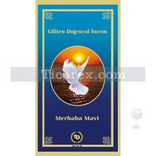 Merhaba Mavi | Gülten Doğruyol İncesu