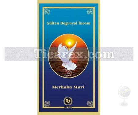 Merhaba Mavi | Gülten Doğruyol İncesu - Resim 1