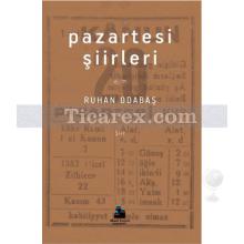 Pazartesi Şiirleri | Ruhan Odabaş