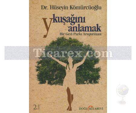 Y Kuşağını Anlamak | Bir Gezi Parkı Araştırması | Hüseyin Kömürcüoğlu - Resim 1