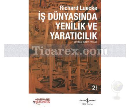 İş Dünyasında Yenilik Ve Yaratıcılık | Richart Luecke - Resim 1