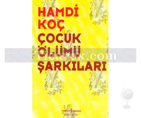 Çocuk Ölümü Şarkıları | Hamdi Koç - Resim 1