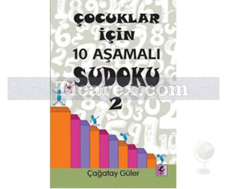 Çocuklar İçin 10 Aşamalı Sudoku 2 | Çağatay Güler - Resim 1