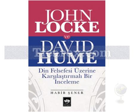 John Locke ve David Hume | Din Felsefesi Üzerine Karşılaştırmalı Bir İnceleme | Habib Şener - Resim 1