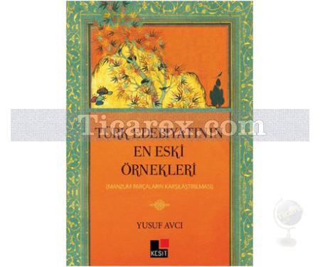 Türk Edebiyatının En Eski Örnekleri | (Mansum Parçaların Karşılaştırılması) | Yusuf Avcı - Resim 1