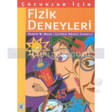 Çocuklar İçin Fizik Deneyleri | Robert W. Wood