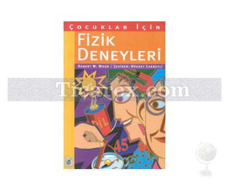 Çocuklar İçin Fizik Deneyleri | Robert W. Wood - Resim 1